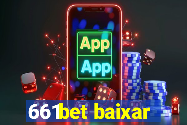 661bet baixar